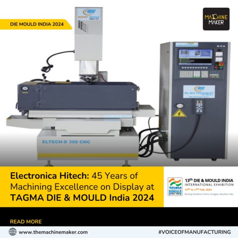 Electronica Hitech: 45 Years of Machining Excellence on Display at Die & Mould India 2024