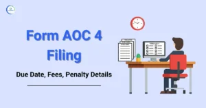 Ensure filing of AOC-4 within 30 Days of AGM